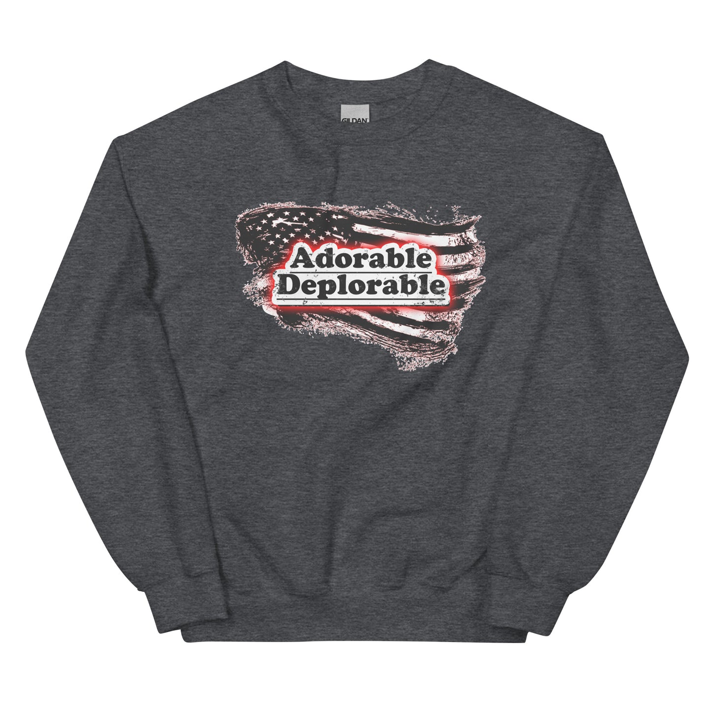 Adorable Deplorable Unisex Sweatshirt