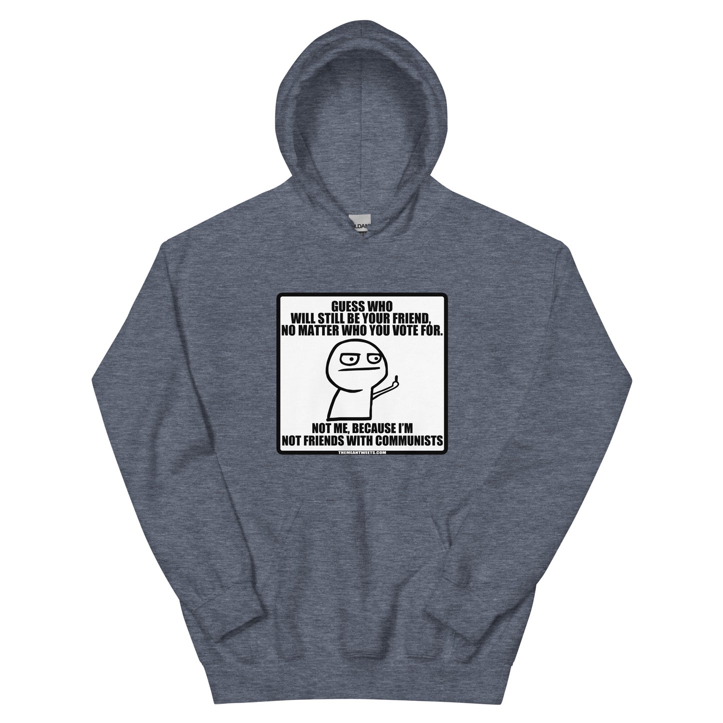 Guess Who Will Still Be Your Friend Unisex Hoodie