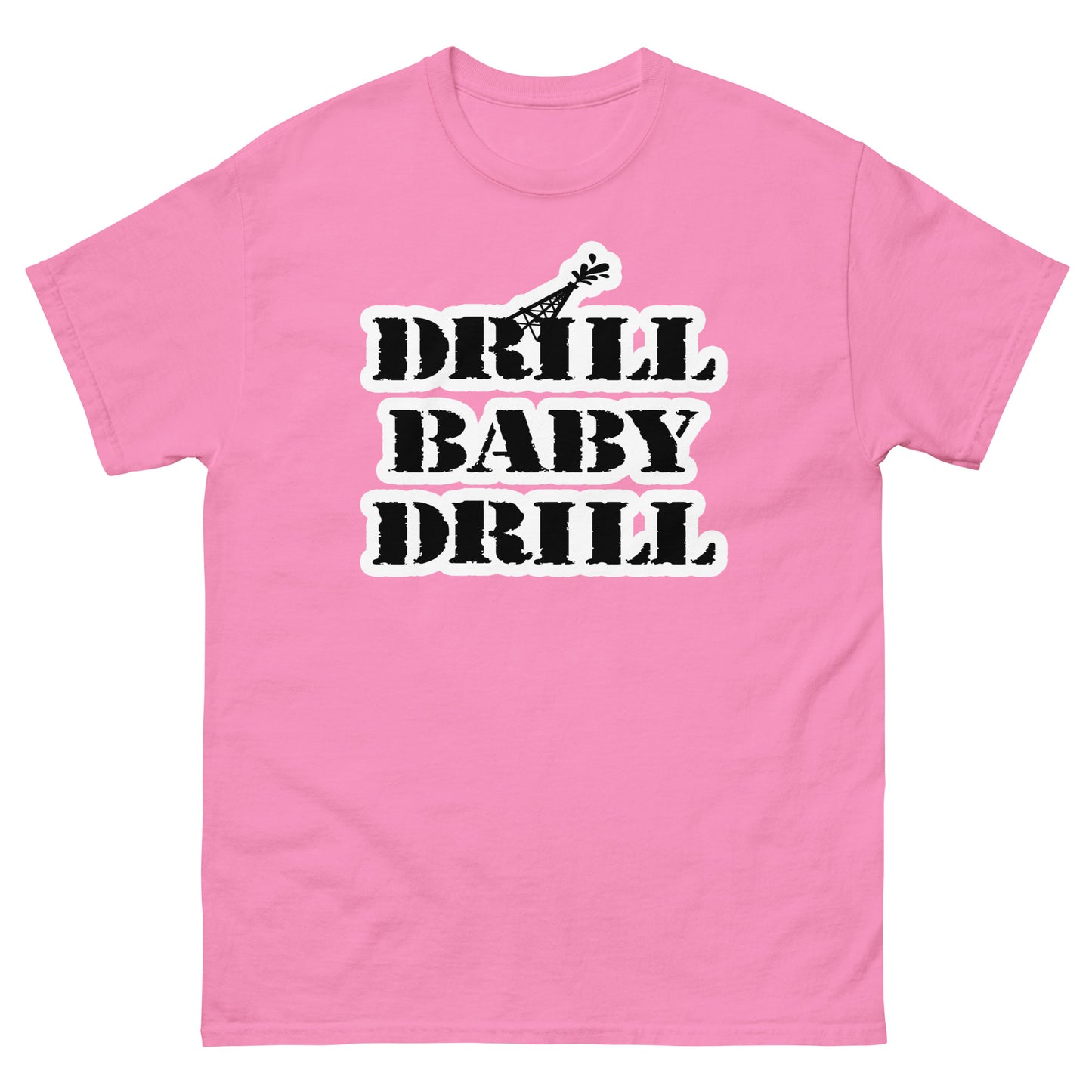 DRILL BABY DRILL Men's classic tee