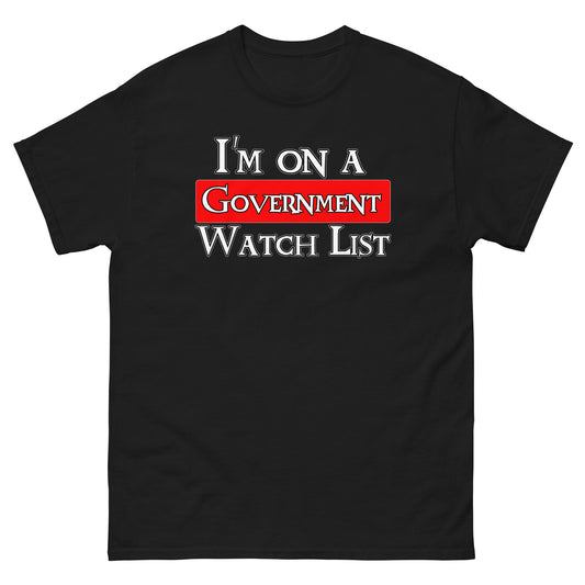 I'm On A  WatchList Men's classic tee