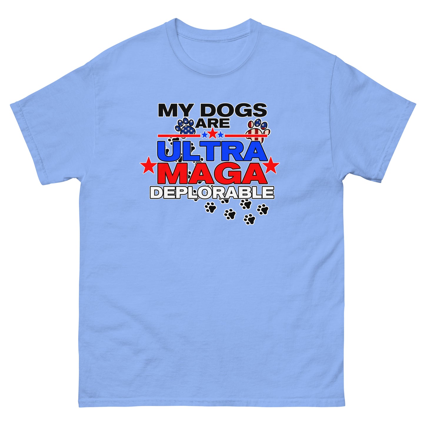 My Dog's are Ultra Maga Deplorable Men's classic tee