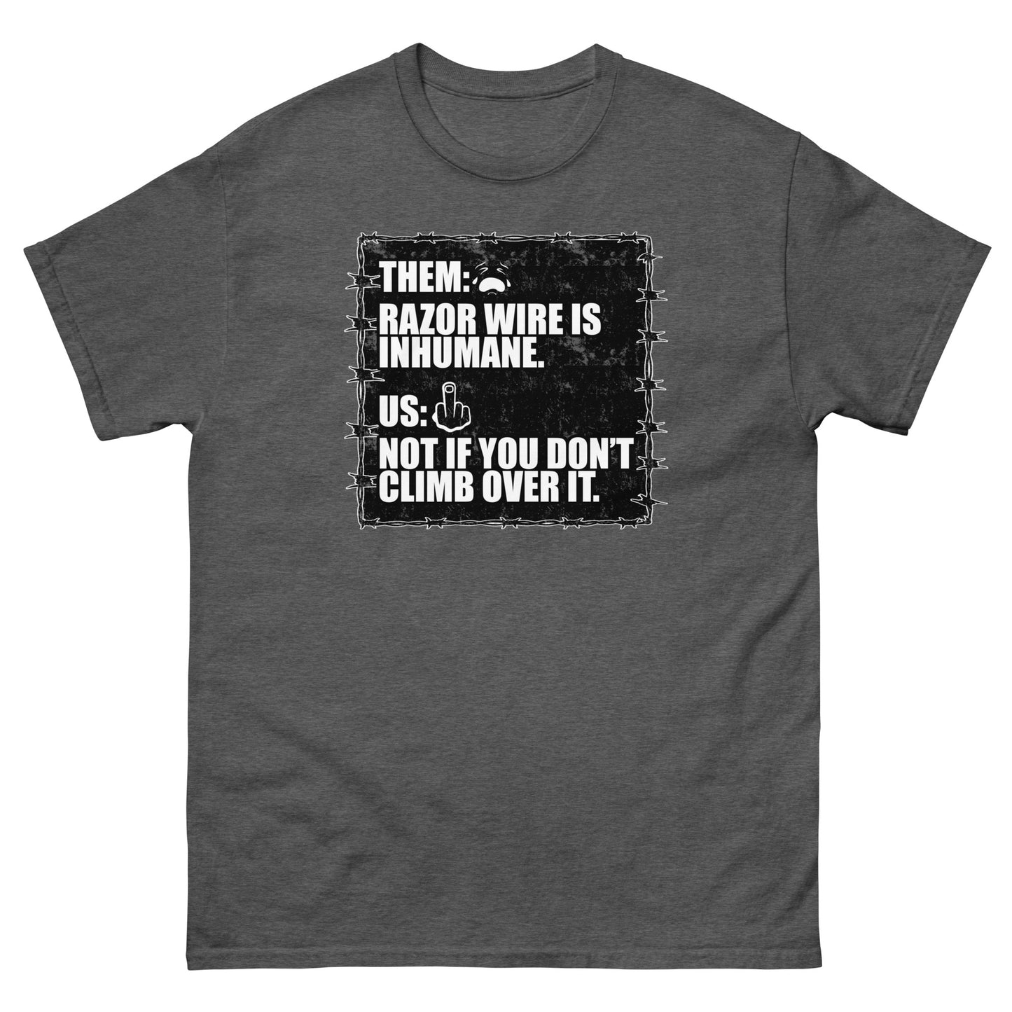 RAZOR WIRE IS INHUMANE Men's classic tee