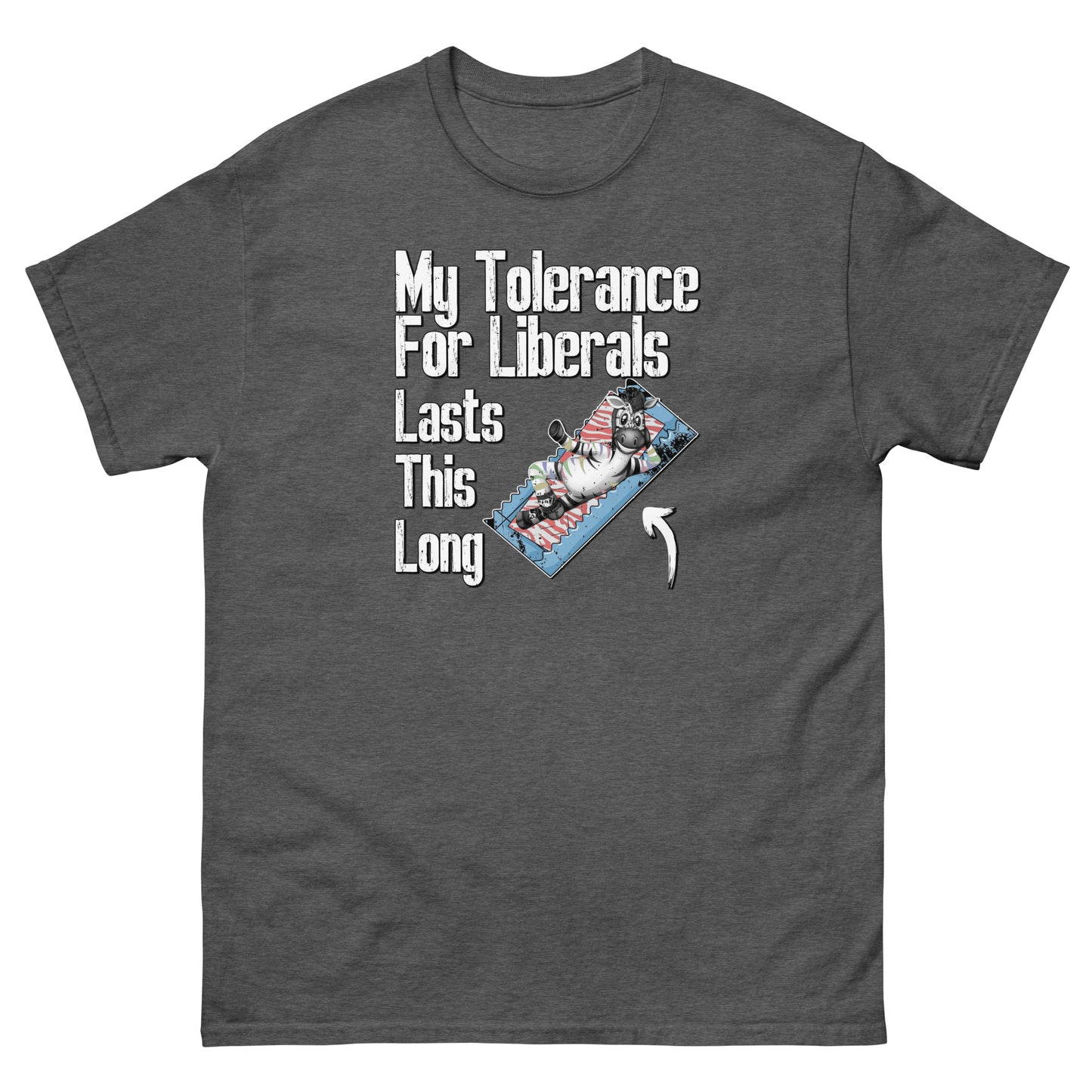 My Tolerance For Liberals Men's classic tee