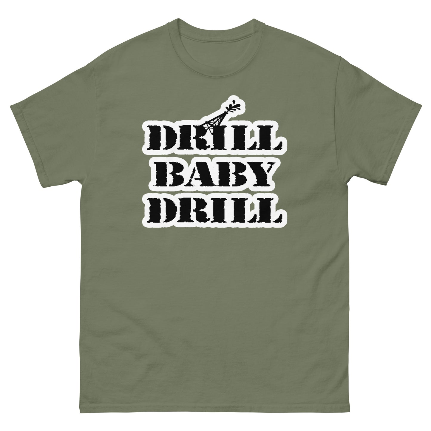 DRILL BABY DRILL Men's classic tee