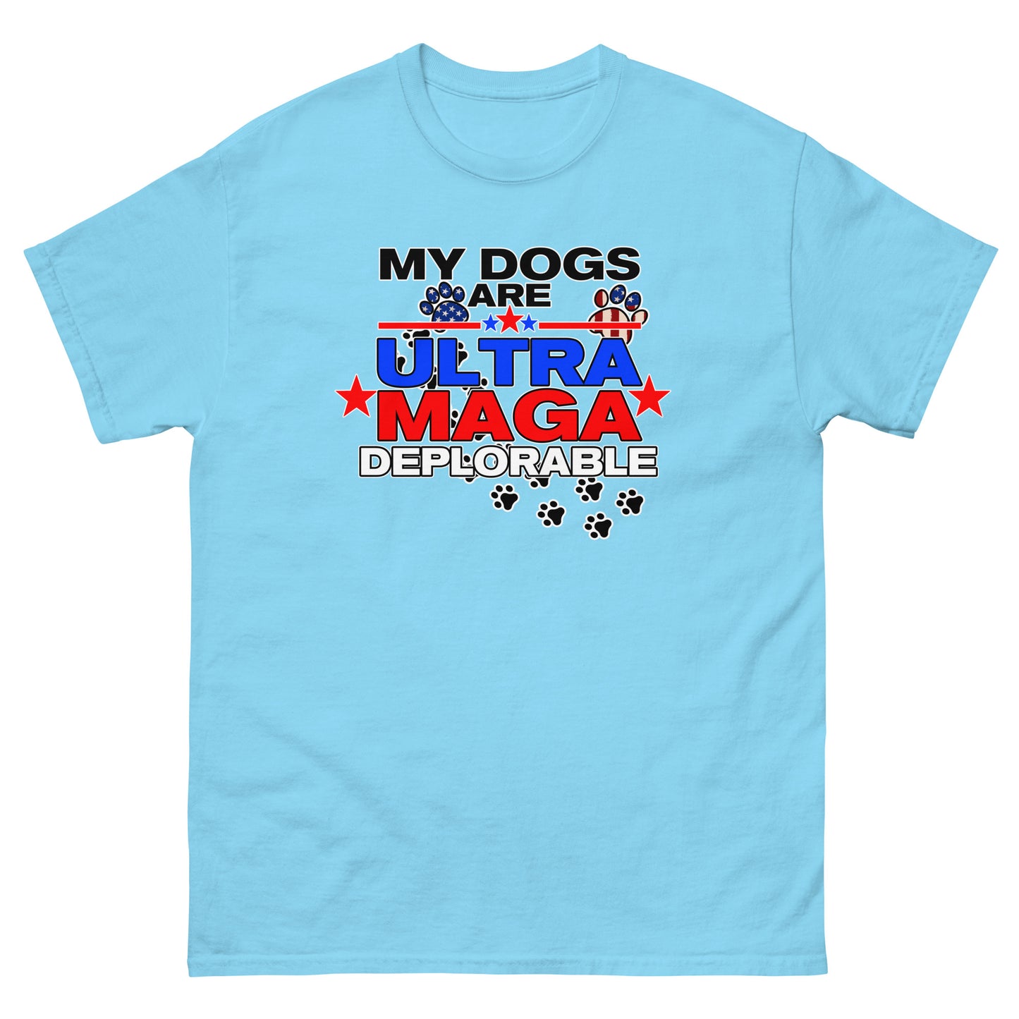 My Dog's are Ultra Maga Deplorable Men's classic tee