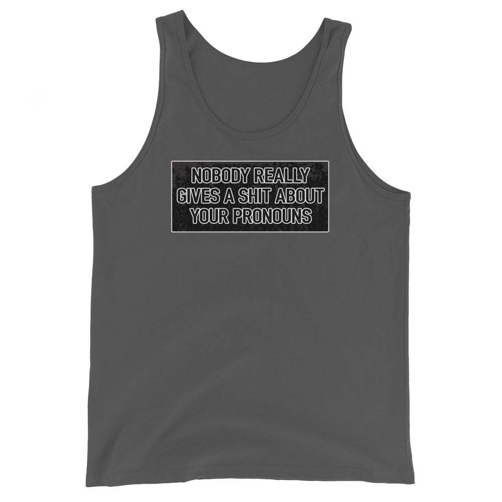 Nobody Really Gives a S#it Pronouns Unisex Tank Top