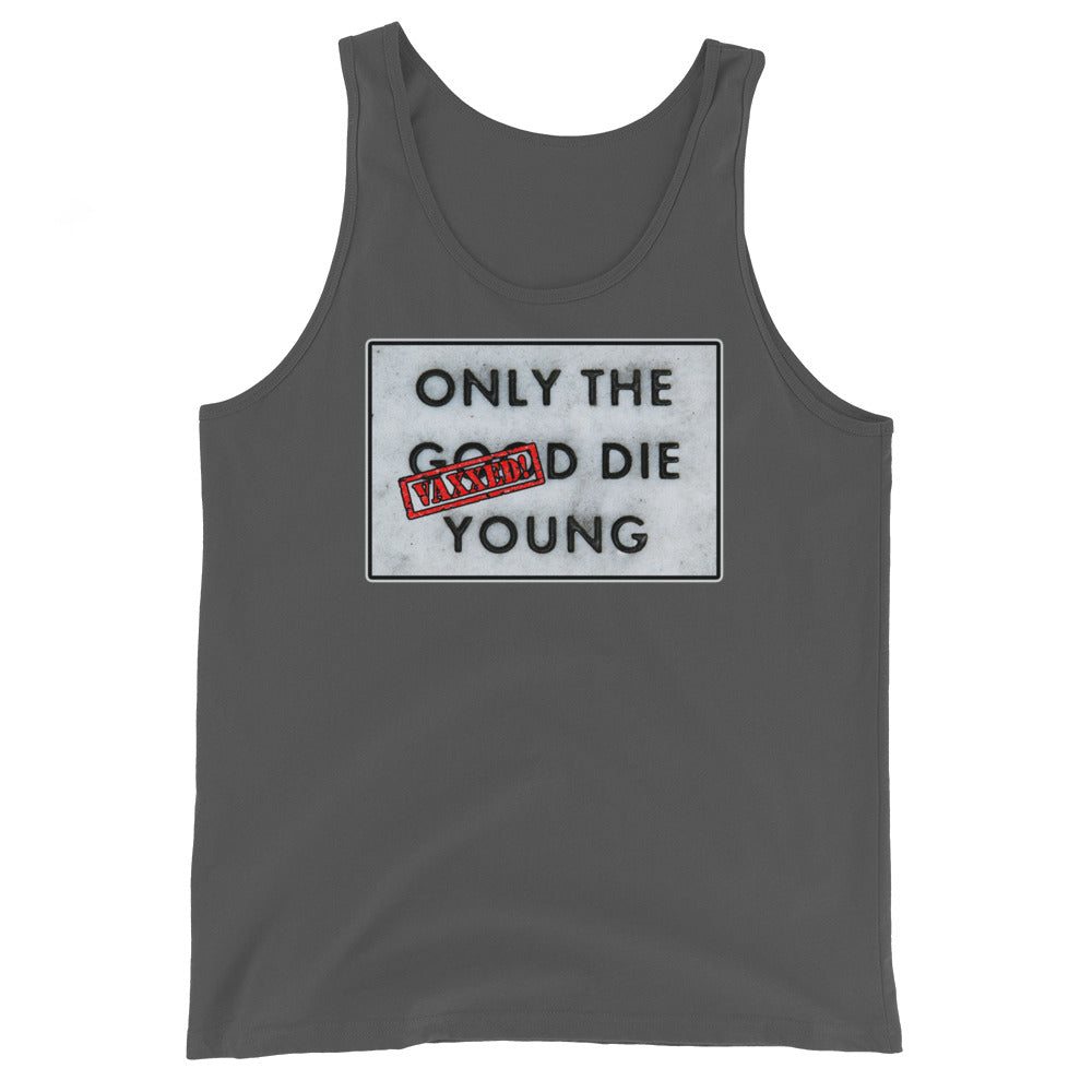 Only The Vaxxed Die Young Unisex Tank Top