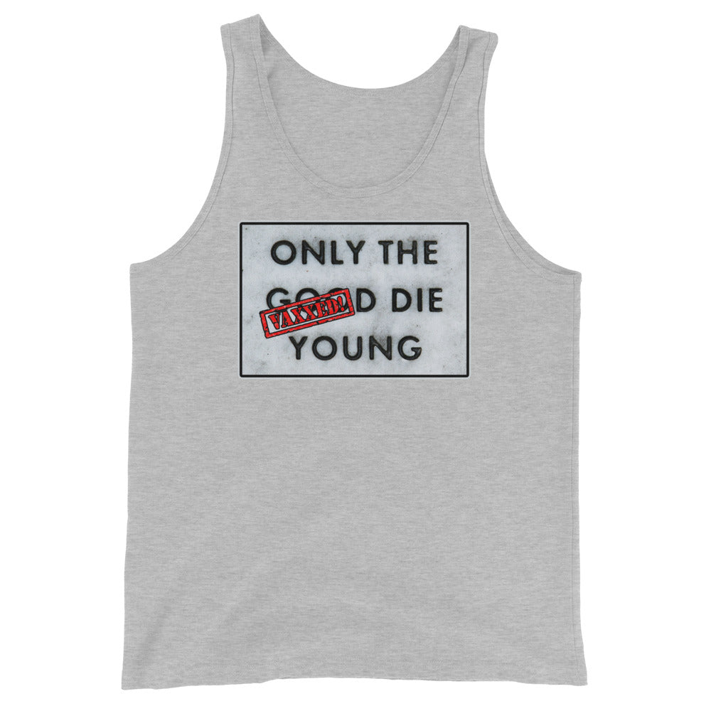 Only The Vaxxed Die Young Unisex Tank Top