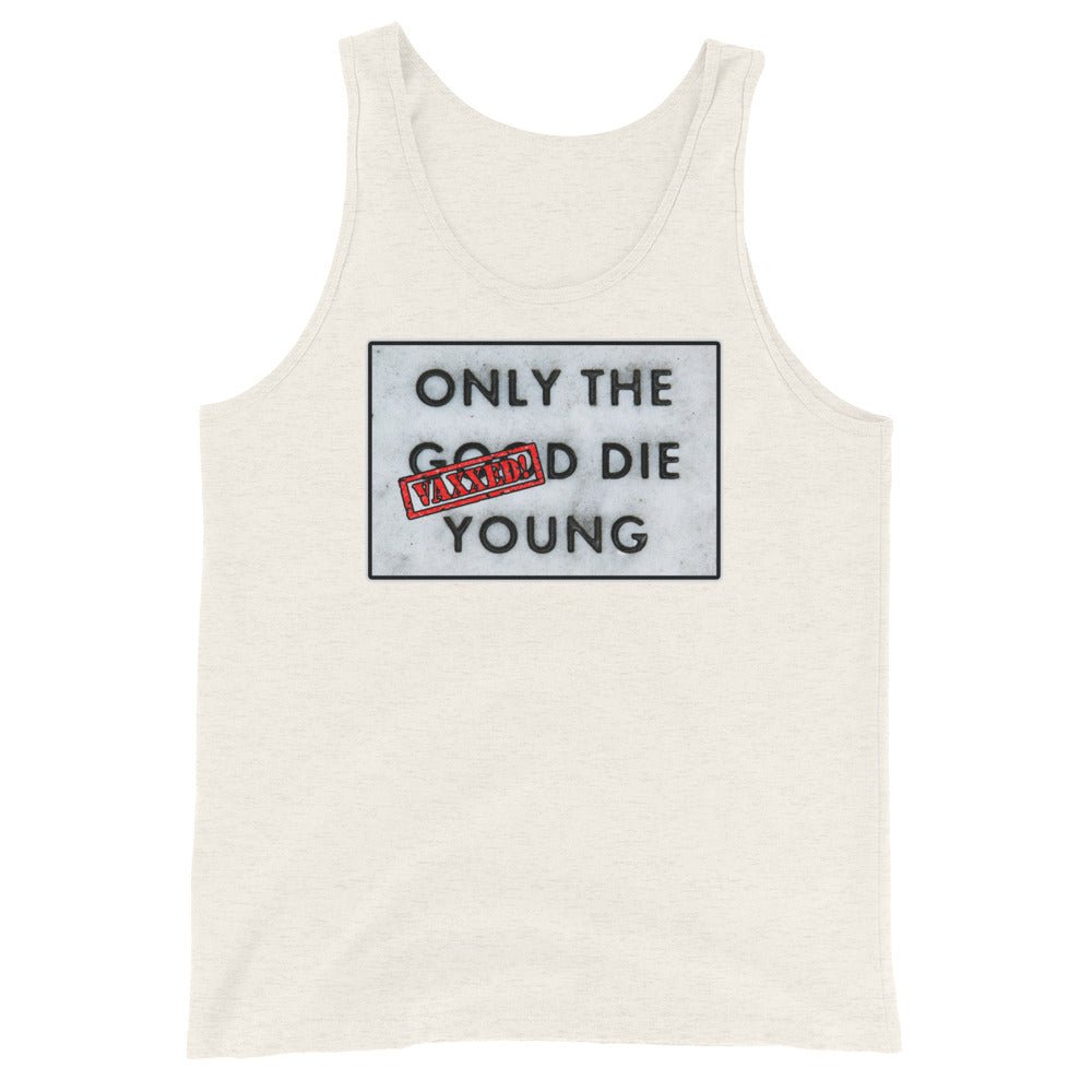 Only The Vaxxed Die Young Unisex Tank Top