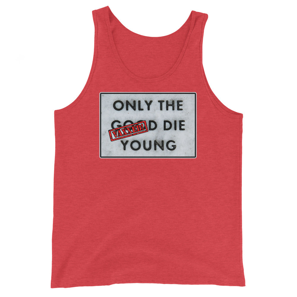 Only The Vaxxed Die Young Unisex Tank Top