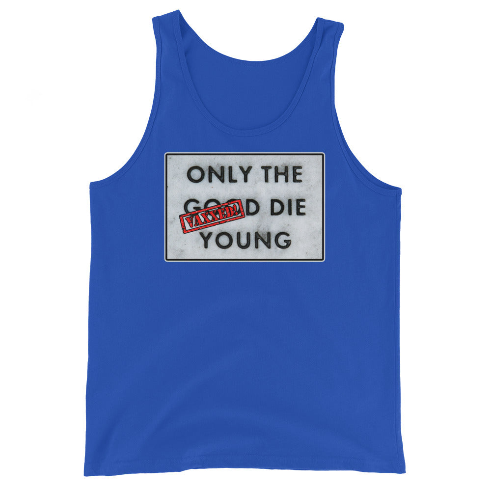 Only The Vaxxed Die Young Unisex Tank Top