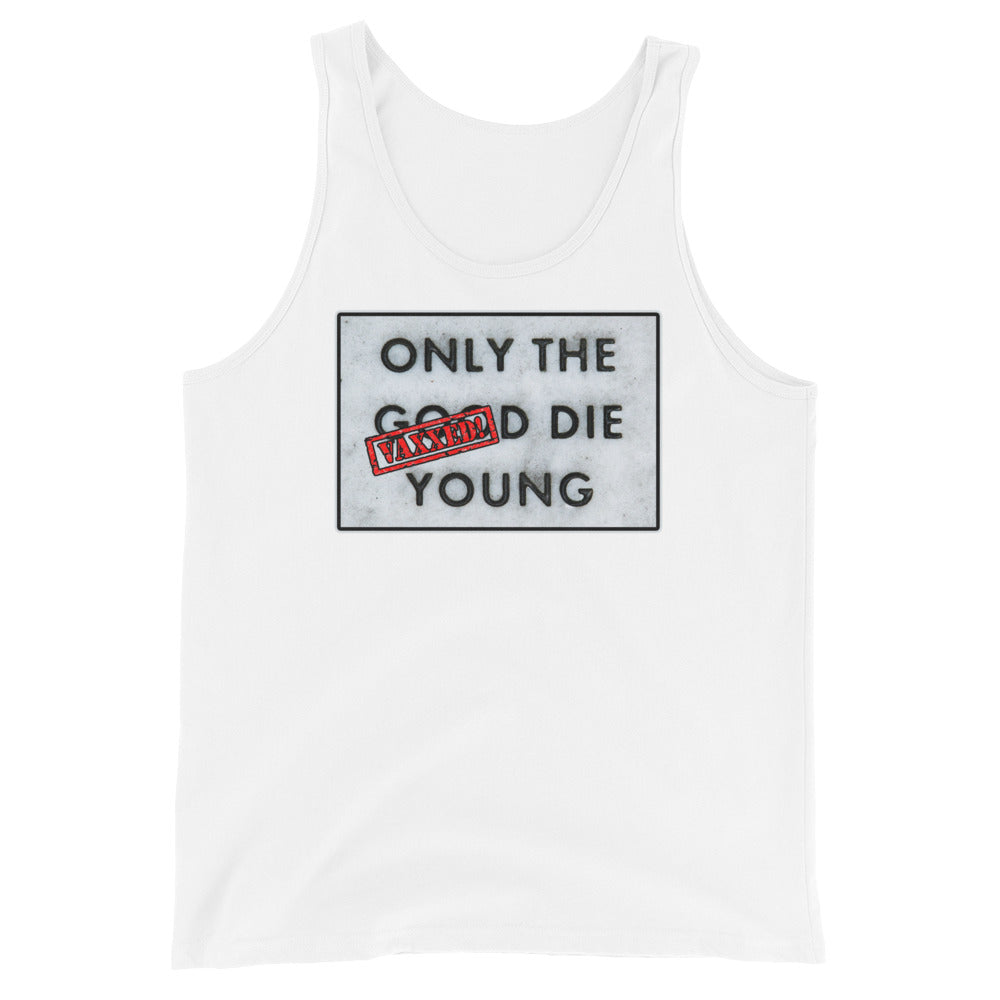 Only The Vaxxed Die Young Unisex Tank Top