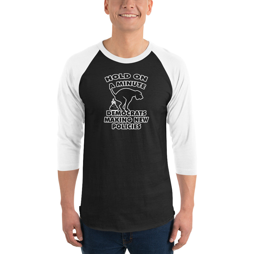 Hold On a Minute 3/4 sleeve raglan shirt