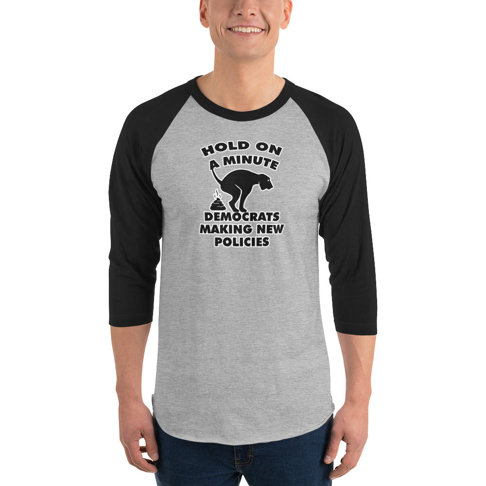 Hold On a Minute 3/4 sleeve raglan shirt