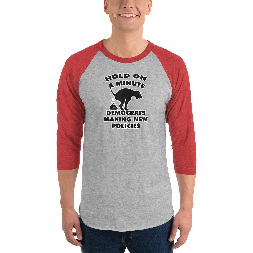 Hold On a Minute 3/4 sleeve raglan shirt