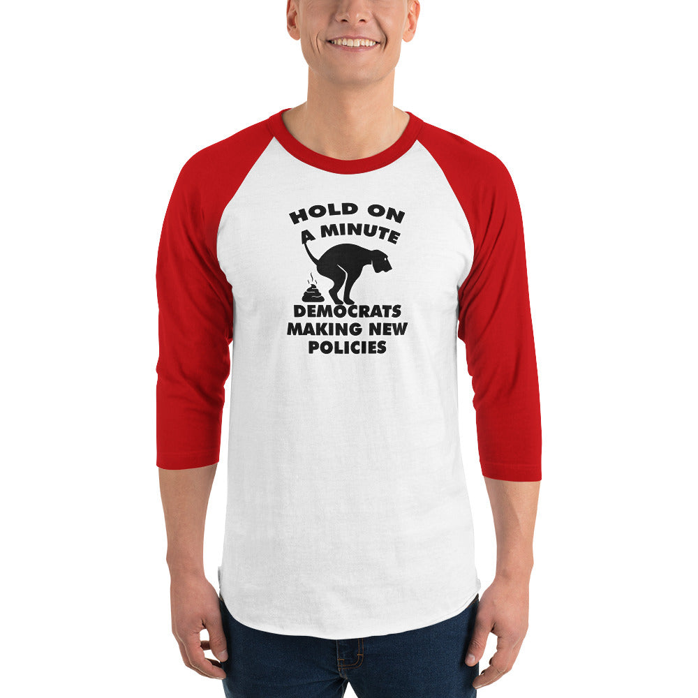 Hold On a Minute 3/4 sleeve raglan shirt