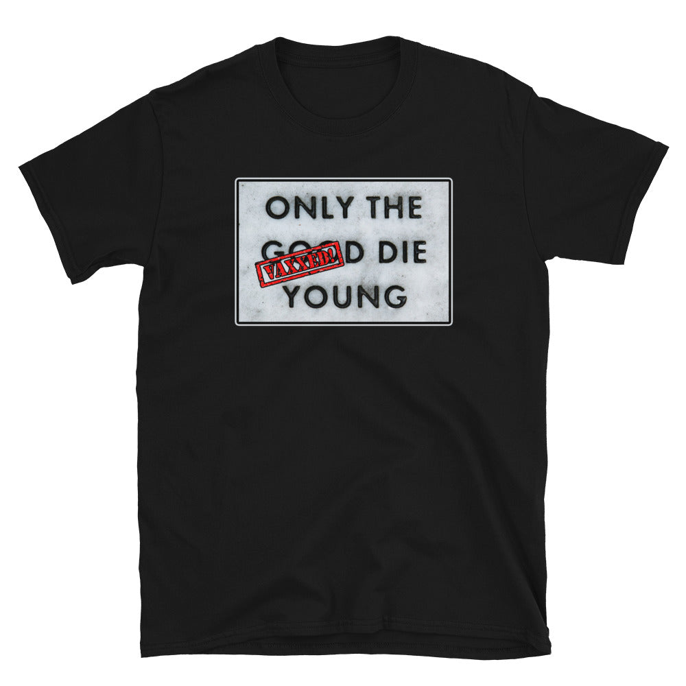 Only The Vaxxed Die Young Short-Sleeve Unisex T-Shirt