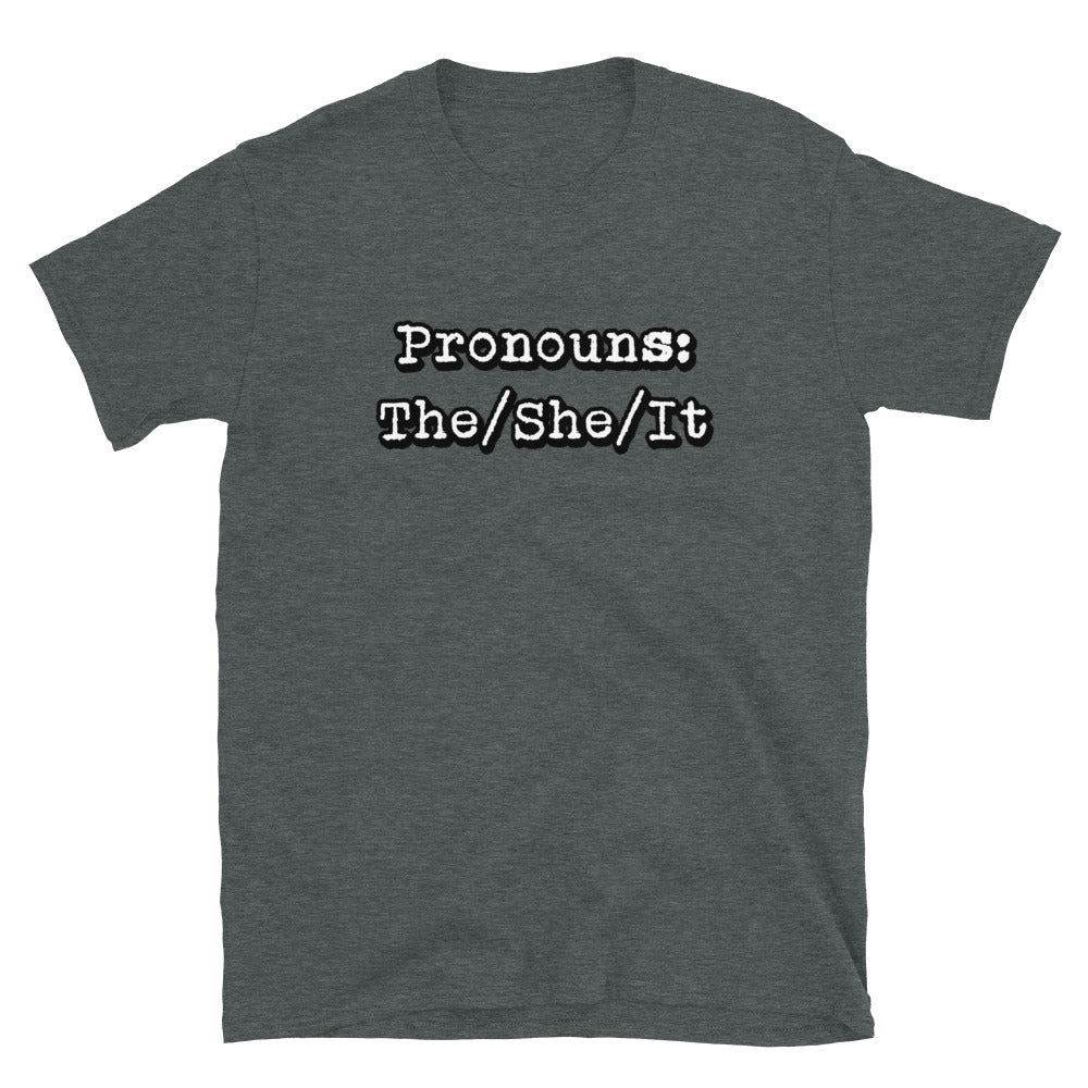 Pronouns The/She/It Short-Sleeve Unisex T-Shirt