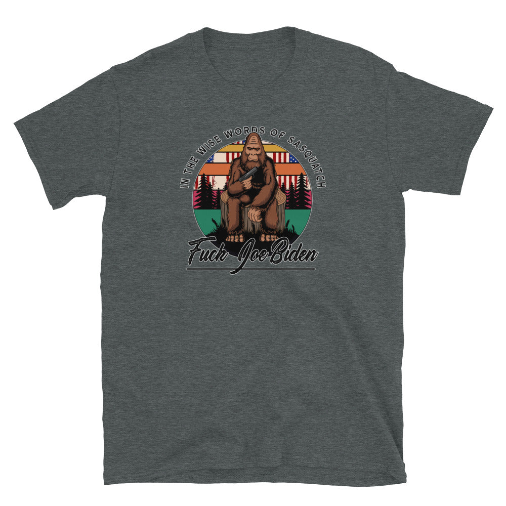 Wise Words of Sasquatch Short-Sleeve Unisex T-Shirt