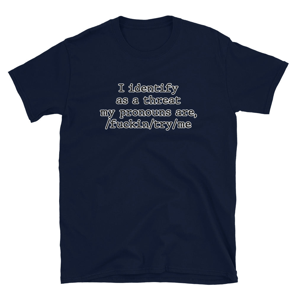 I Identify As a Threat Short-Sleeve Unisex T-Shirt