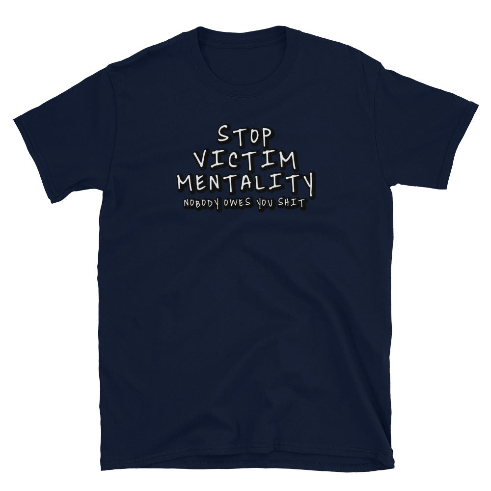 Stop Victim Mentality Short-Sleeve Unisex T-Shirt