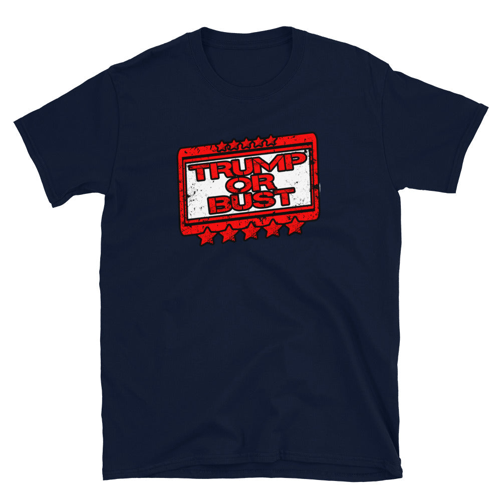 Trump or Bust Short-Sleeve Unisex T-Shirt