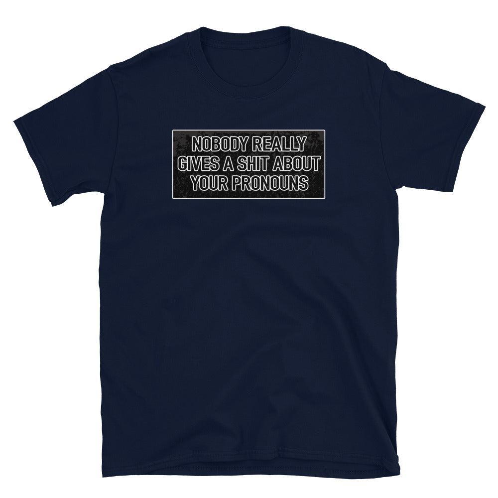 Nobody Really Gives a S#it Pronouns Short-Sleeve Unisex T-Shirt