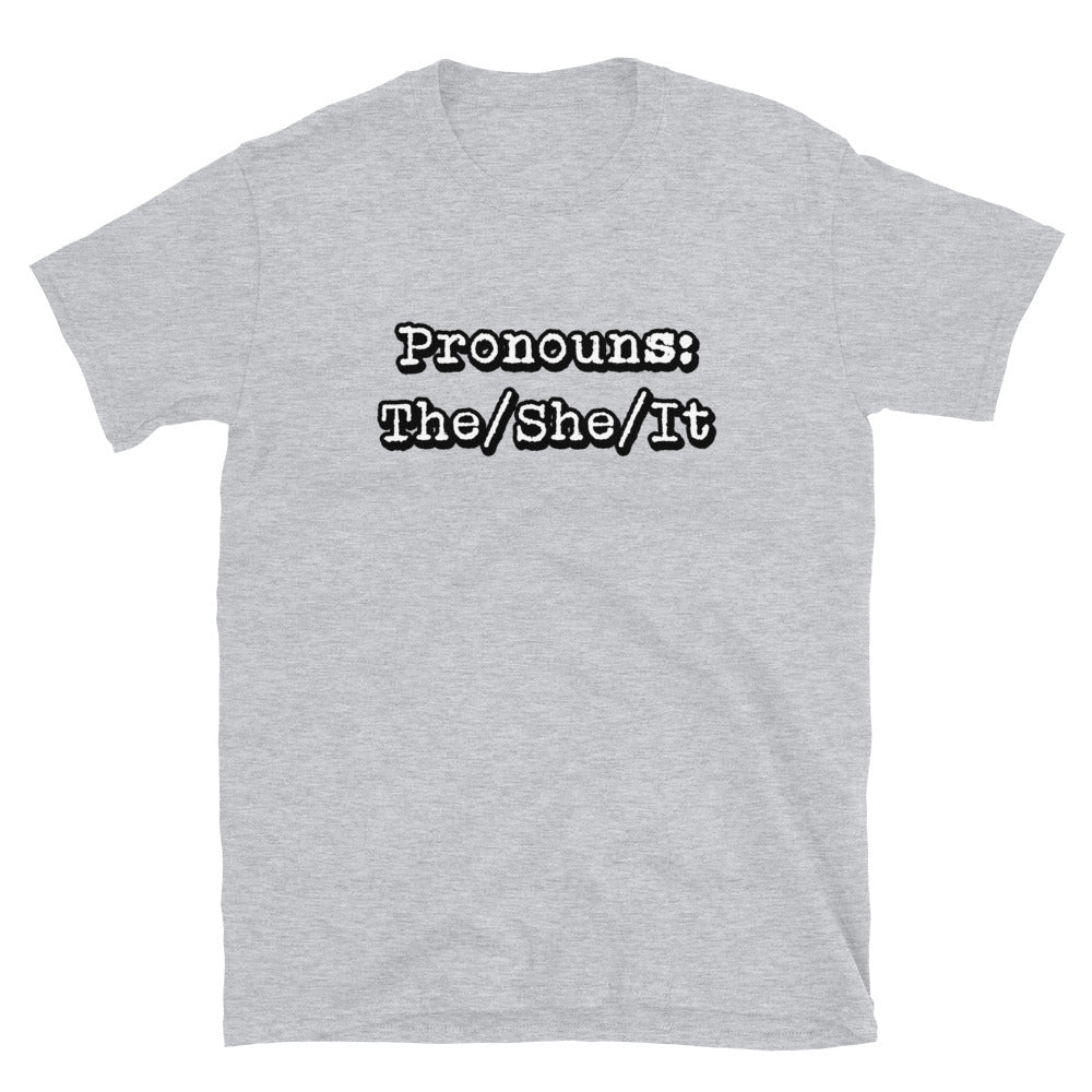 Pronouns The/She/It Short-Sleeve Unisex T-Shirt