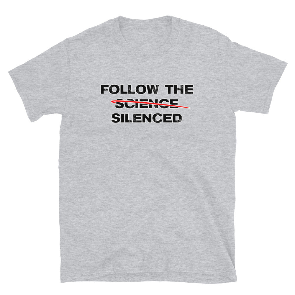 Follow The Silenced Short-Sleeve Unisex T-Shirt