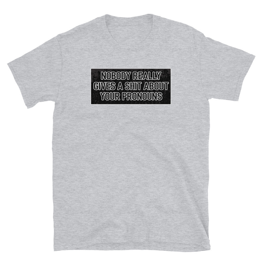 Nobody Really Gives a S#it Pronouns Short-Sleeve Unisex T-Shirt