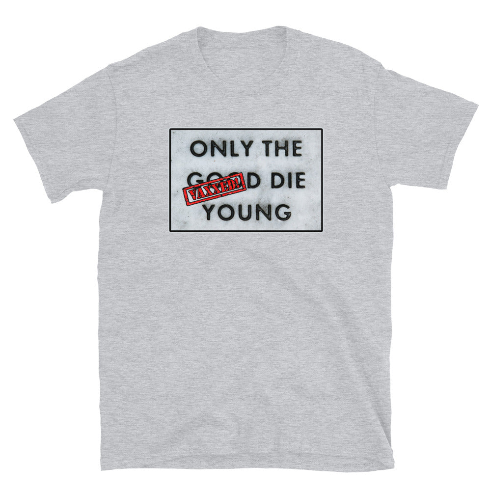 Only The Vaxxed Die Young Short-Sleeve Unisex T-Shirt