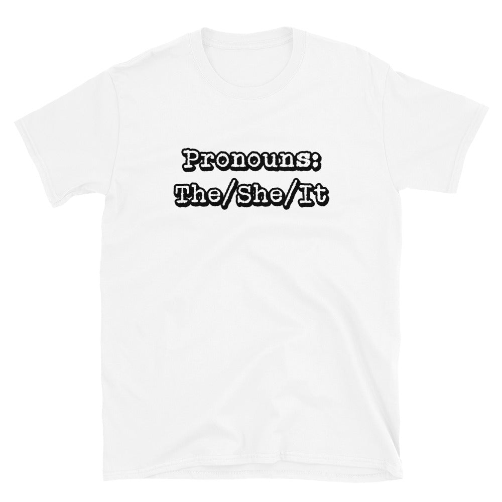 Pronouns The/She/It Short-Sleeve Unisex T-Shirt