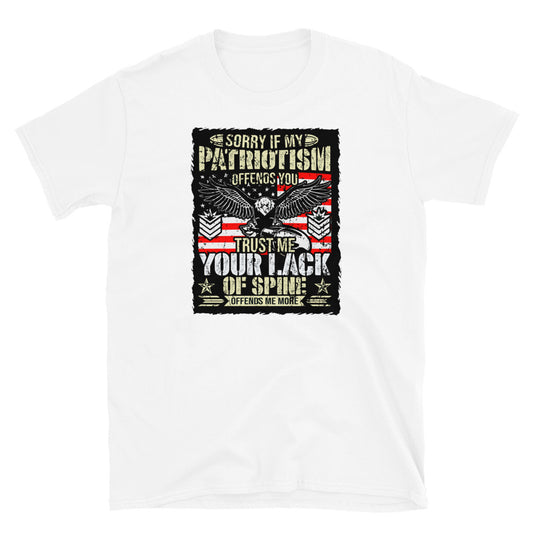 Sorrry If My Patriotism Offends Short-Sleeve Unisex T-Shirt