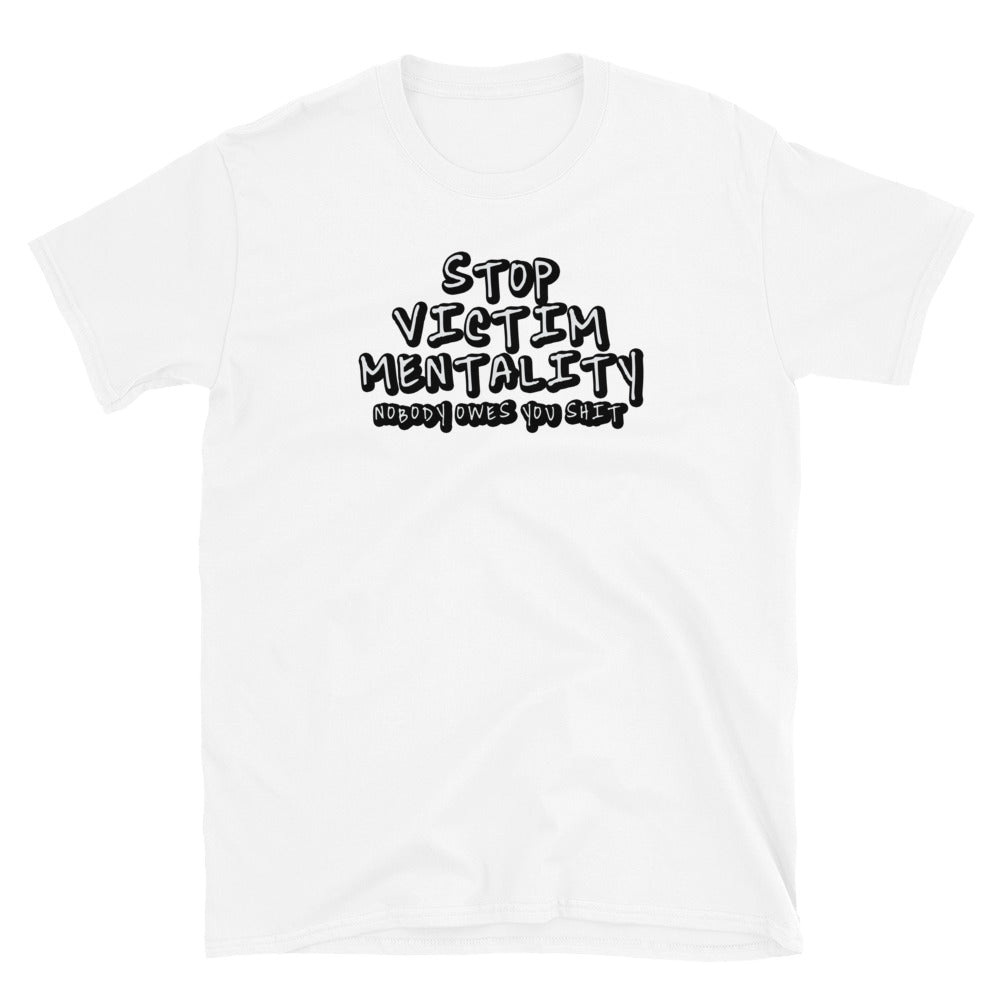 Stop Victim Mentality Short-Sleeve Unisex T-Shirt