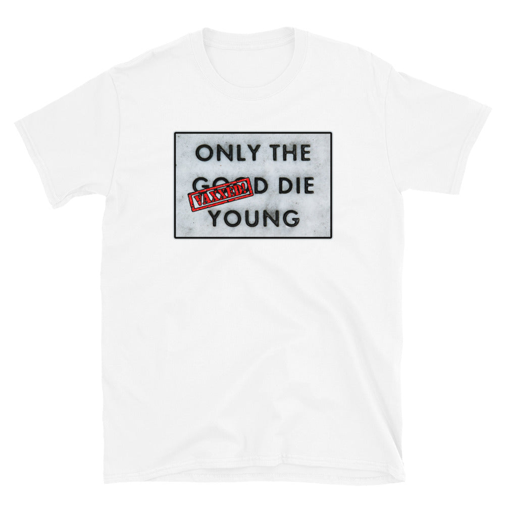 Only The Vaxxed Die Young Short-Sleeve Unisex T-Shirt