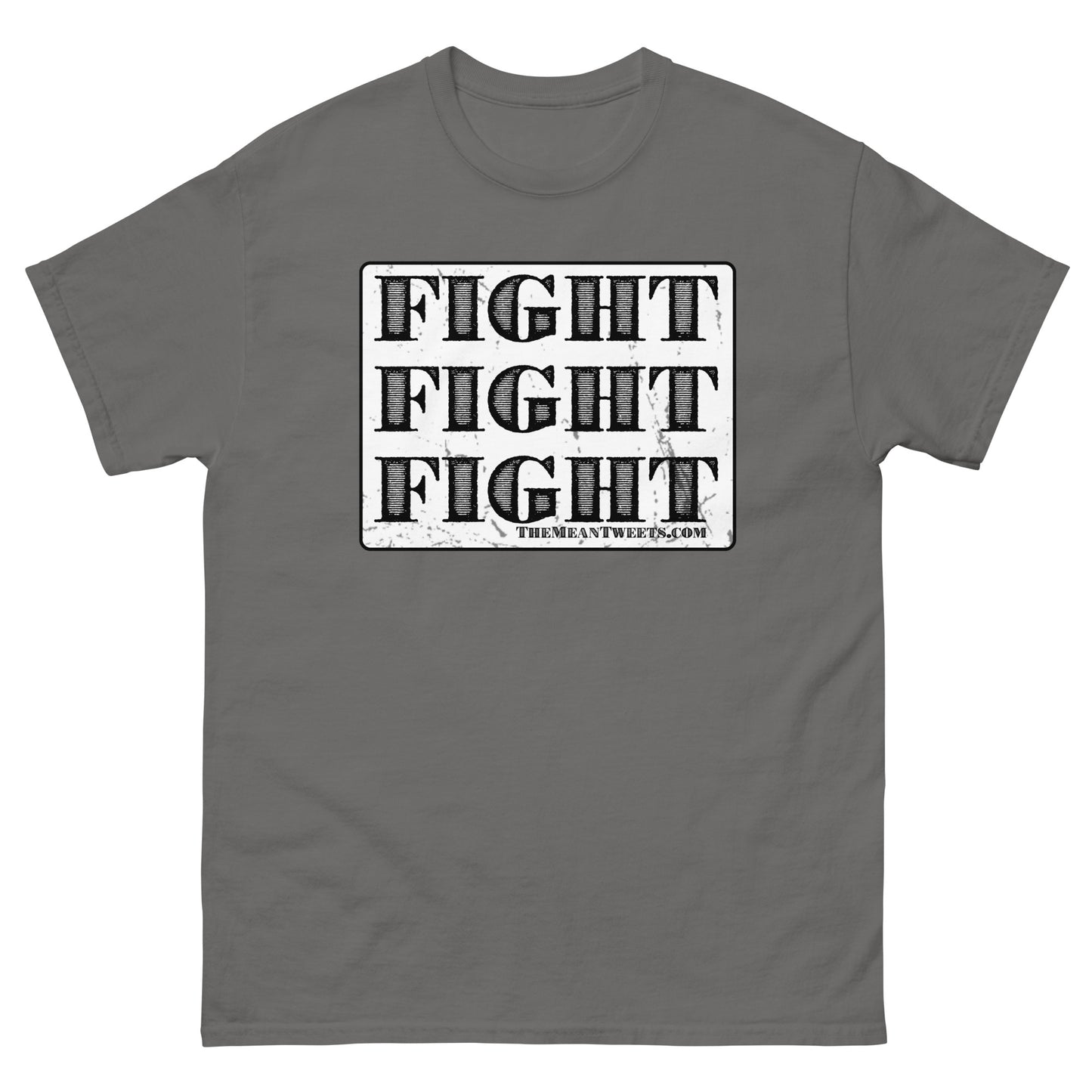 FIGHT FIGHT FIGHT Unisex classic tee