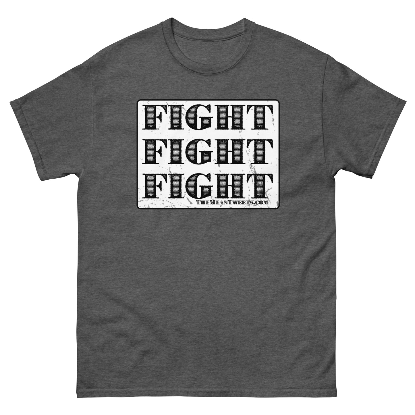 FIGHT FIGHT FIGHT Unisex classic tee