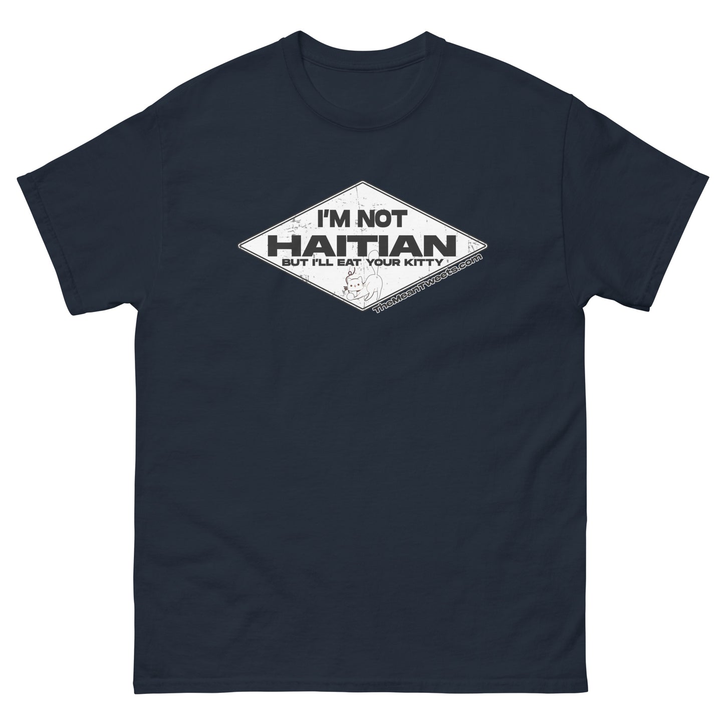 I'm Not Haitian Unisex classic tee