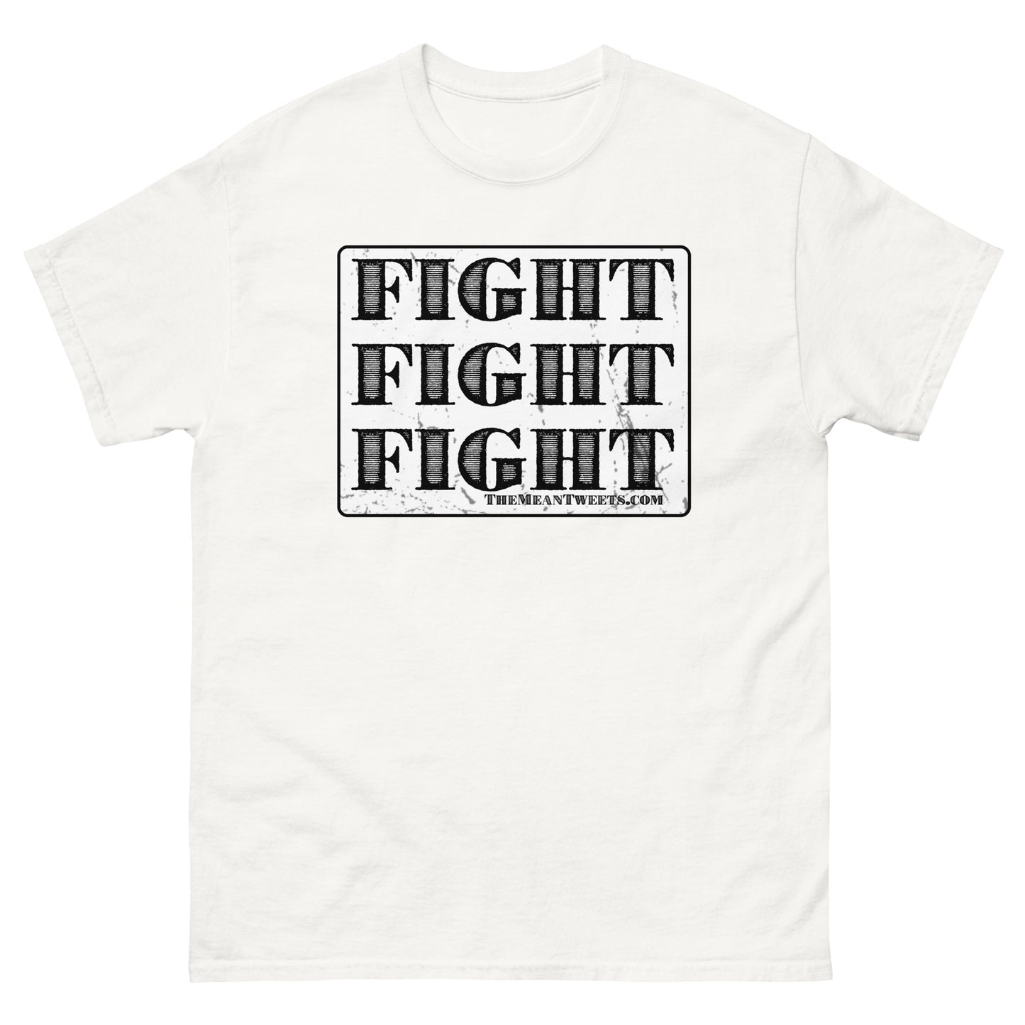 FIGHT FIGHT FIGHT Unisex classic tee