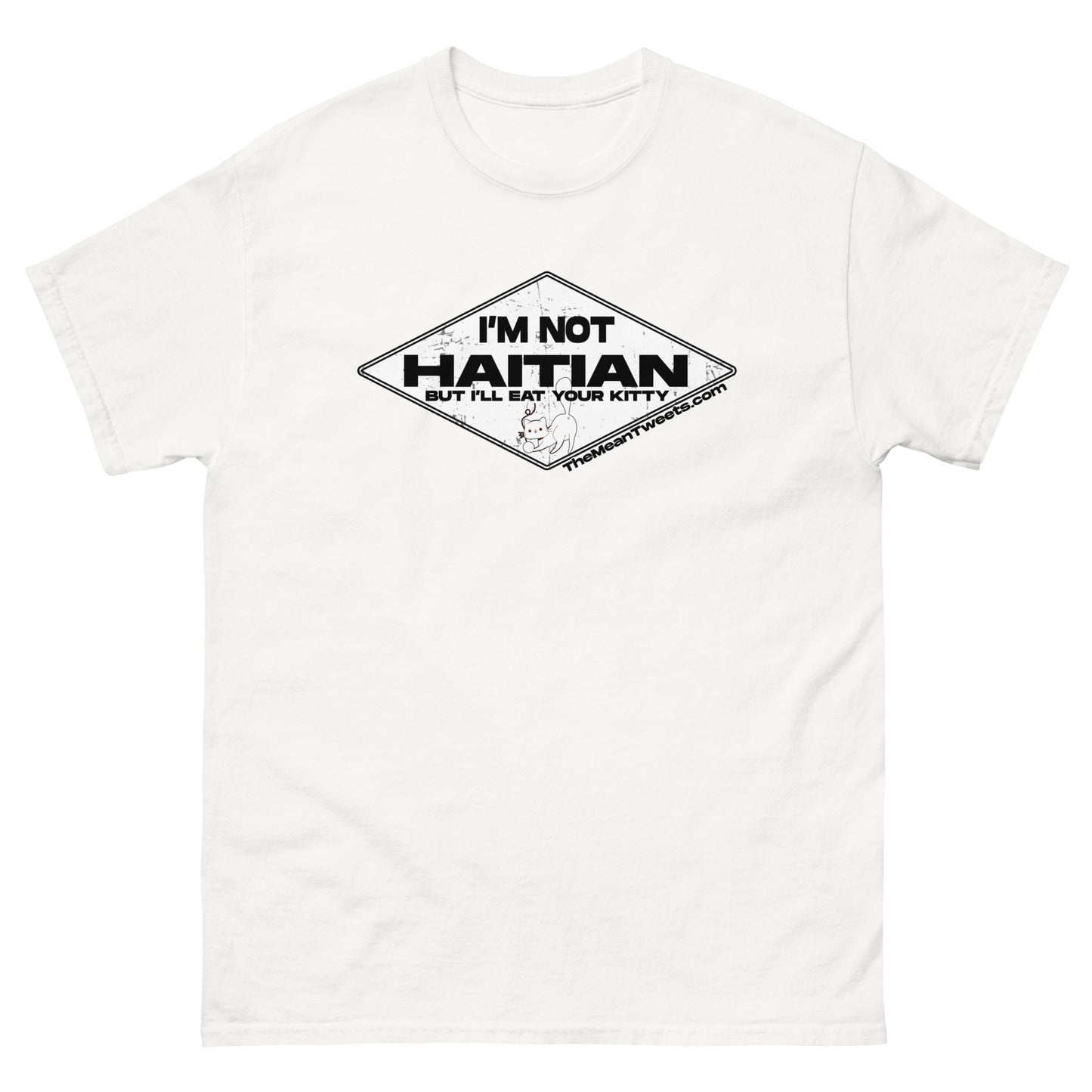 I'm Not Haitian Unisex classic tee