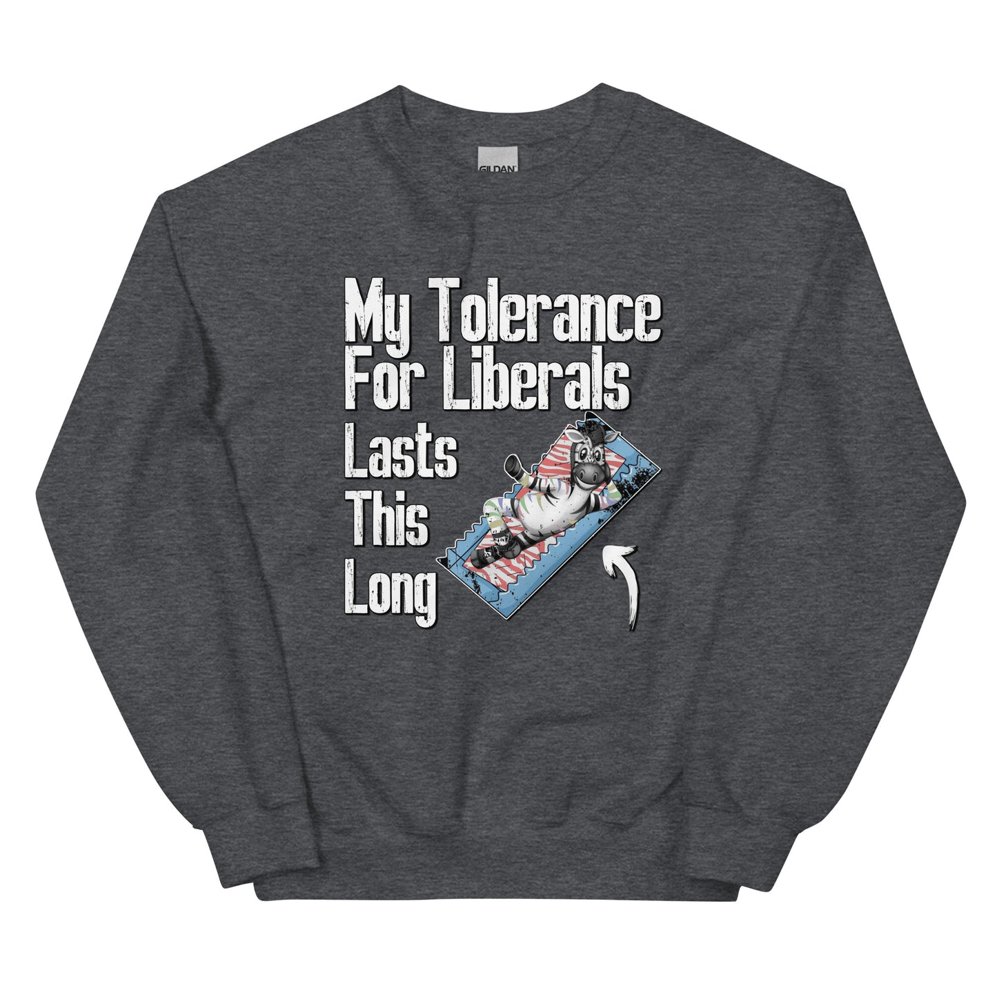 My Tolerance For Liberals Men's classic teeUnisex Sweatshirt