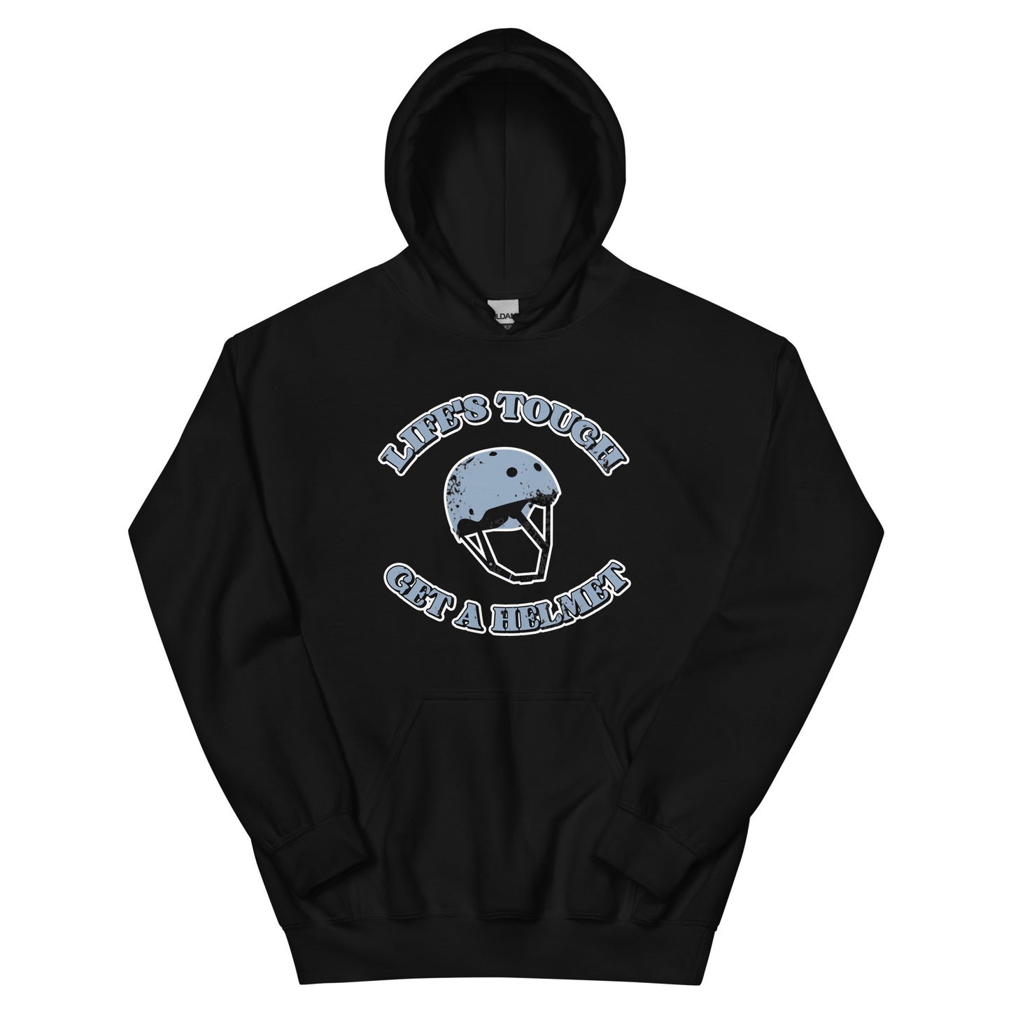 Life's Tough, Get a Helmet Unisex Hoodie