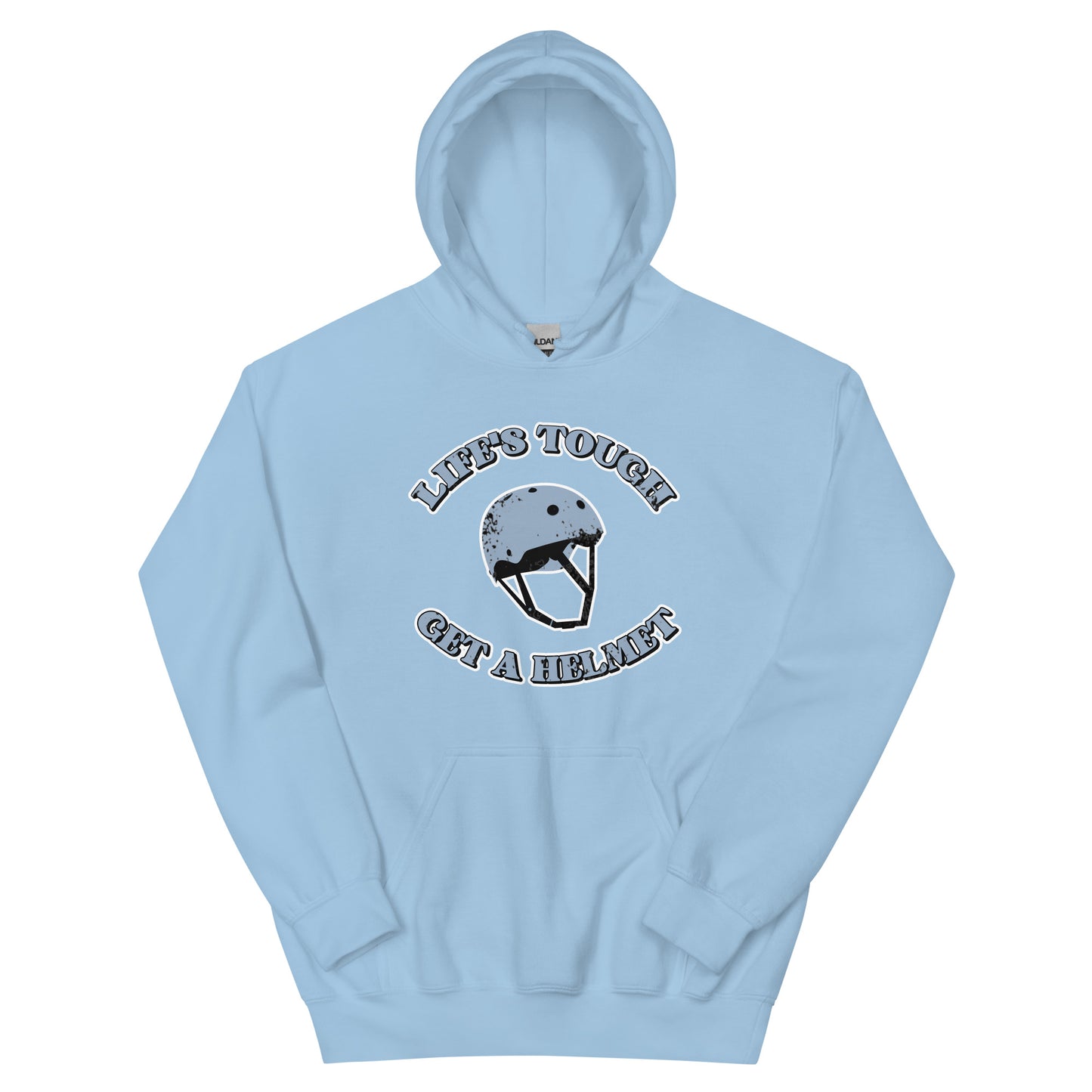 Life's Tough, Get a Helmet Unisex Hoodie