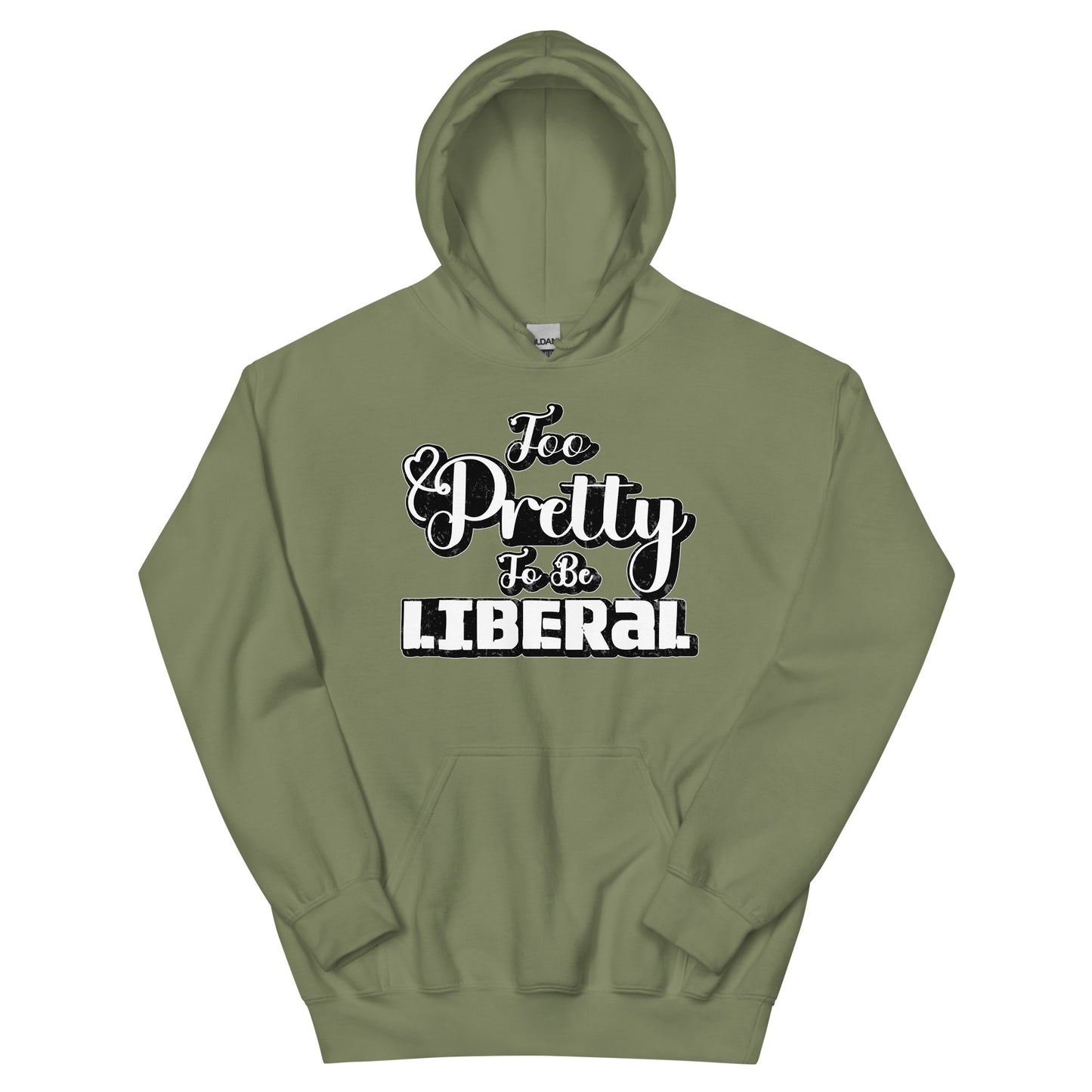 Too Pretty To Be Liberal Unisex Hoodie