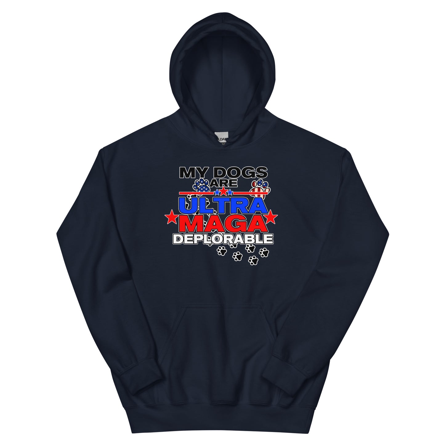 My Dog's are Ultra Maga Deplorable Unisex Hoodie