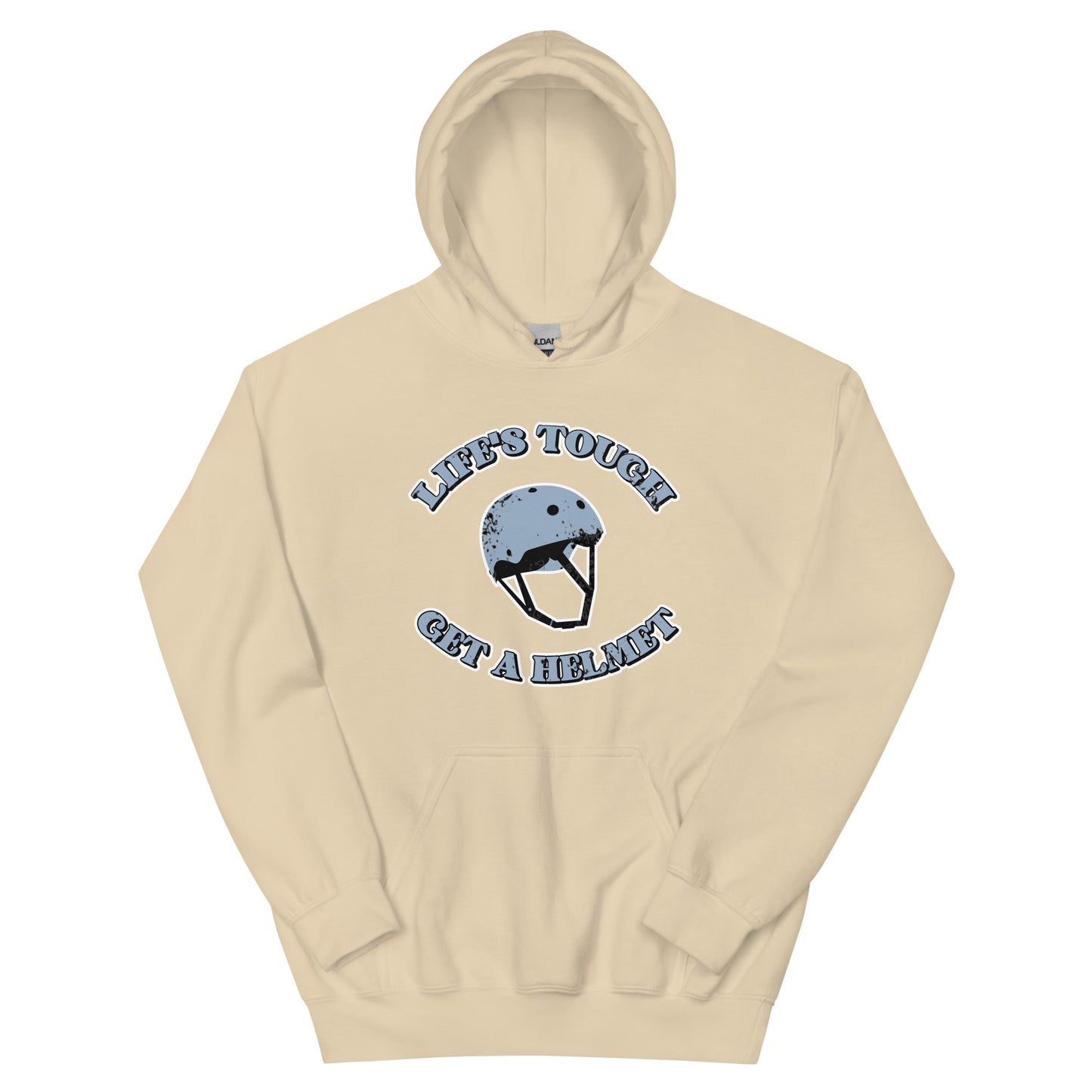 Life's Tough, Get a Helmet Unisex Hoodie