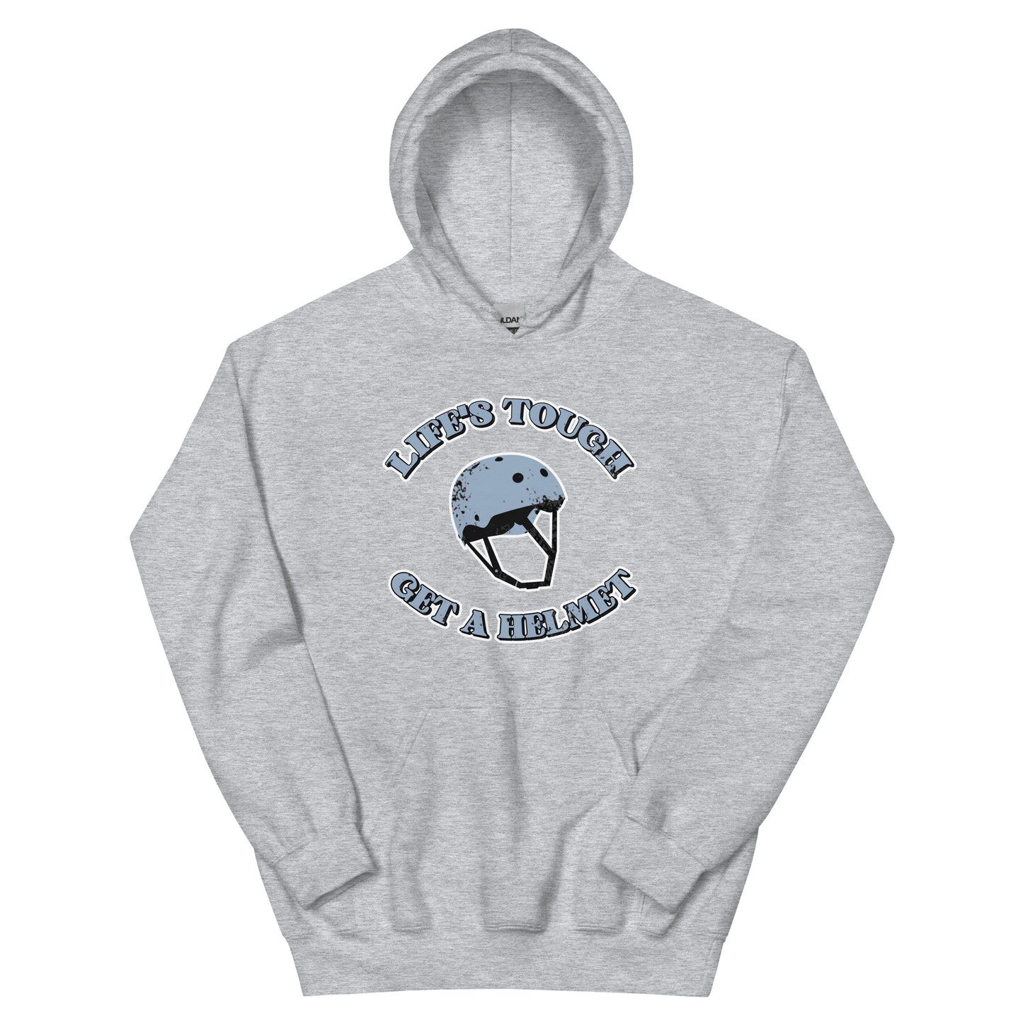 Life's Tough, Get a Helmet Unisex Hoodie