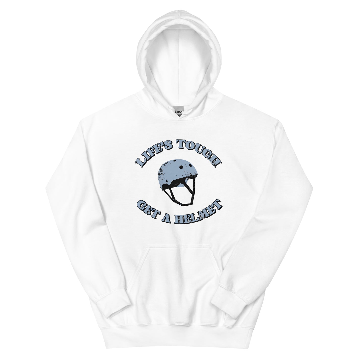 Life's Tough, Get a Helmet Unisex Hoodie