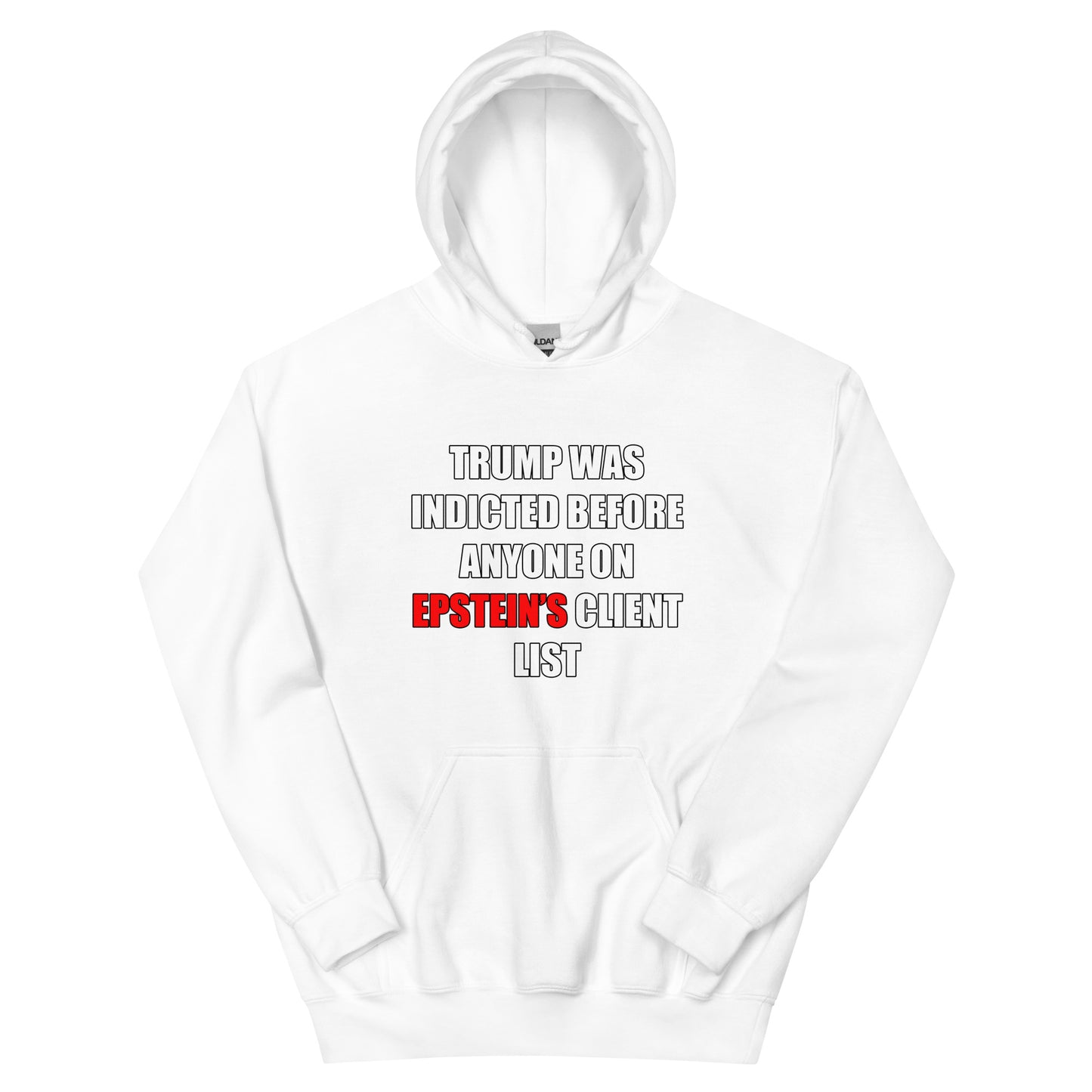 Trump was Indicted Unisex Hoodie