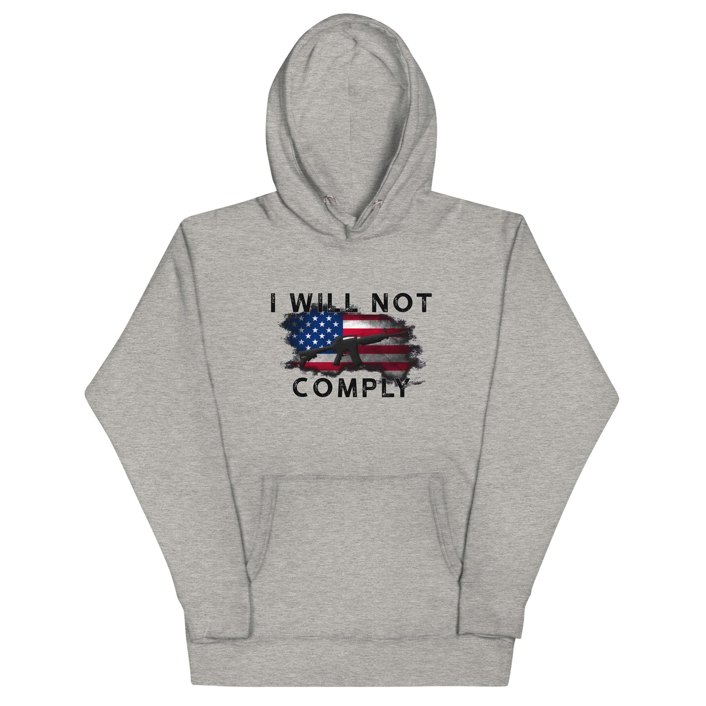 I WILL NOT COMPLY Unisex Hoodie